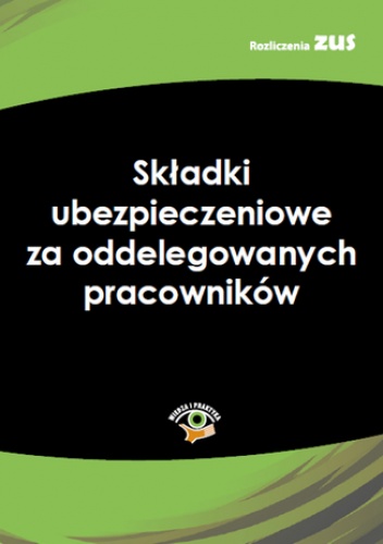 Składki ubezpieczeniowe za oddelegowanych pracowników - praca zbiorowa
