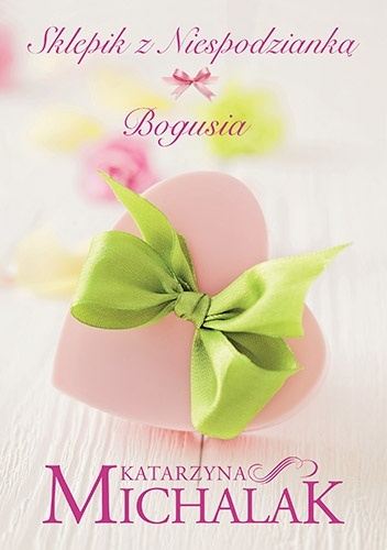 Sklepik z Niespodzianką. Bogusia - Katarzyna Michalak