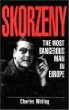 Skorzeny. Najbardziej niebezpieczny człowiek w Europie - Charles Whiting