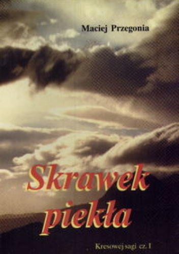 Skrawek piekła - Maciej Przegonia