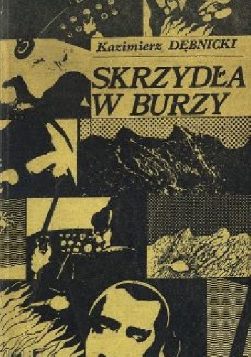 Skrzydła w burzy - Kazimierz Dębnicki