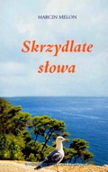 Skrzydlate słowa - Marcin Melon