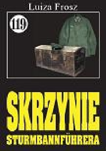 Skrzynie Sturmbannführera - Luiza Frosz