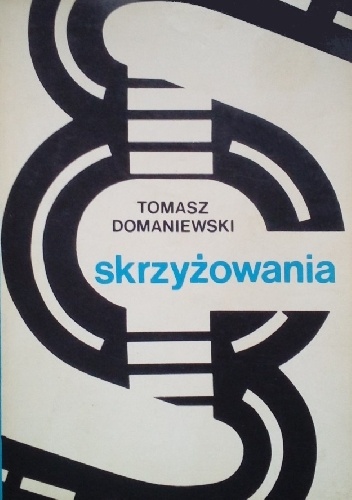 Skrzyżowania - Tomasz Domaniewski