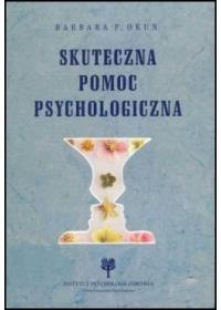 Skuteczna pomoc psychologiczna - Barbara Okuń