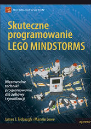 Skuteczne programowanie Lego Mindstorms - Trobaugh James J., Lowe Mannie