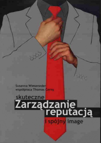 Skuteczne zarządzanie reputacją i spójny image - S. Wiesender