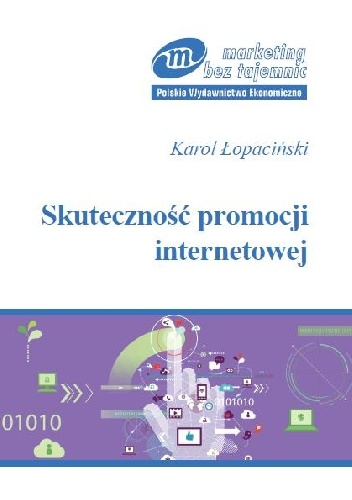 Skuteczność promocji internetowej. Pomiar i technologia informacyjna - Karol Łopaciński