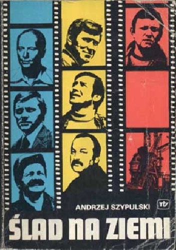Ślad na ziemi - Andrzej Szypulski