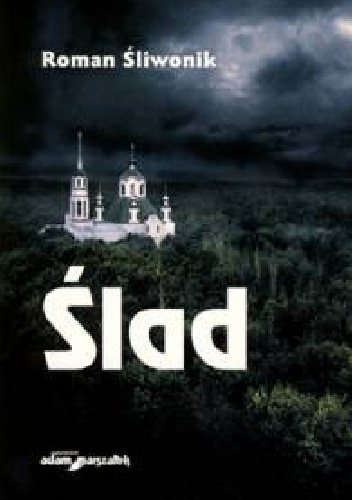Ślad - Roman Śliwonik