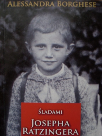 Śladami Josepha Ratzingera - Alessandra Borghese
