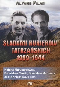 Śladami kurierów tatrzańskich 1939-1944 - Alfons Filar