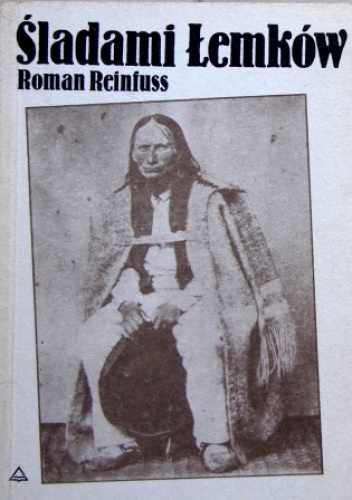 Śladami Łemków - Roman Reinfuss