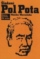 Śladami Pol Pota - Monika Warneńska