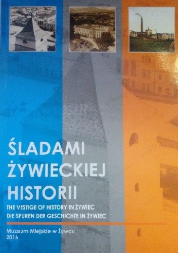 Śladami żywieckiej historii - praca zbiorowa