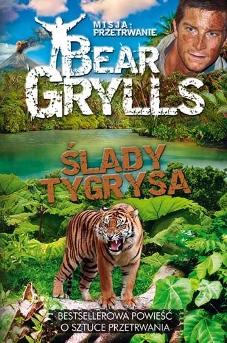 Ślady tygrysa - Bear Grylls