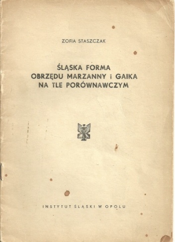 Śląska forma obrzędu Marzanny i Gaika na tle porównawczym - Zofia Staszczak