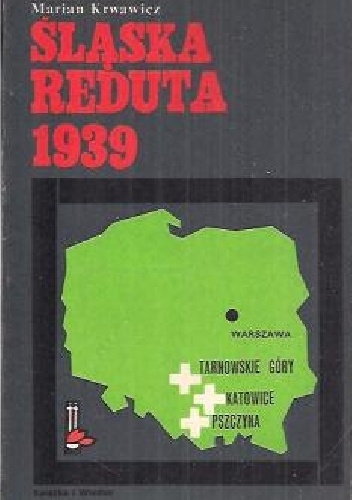 Śląska reduta 1939 - Marian Krwawicz
