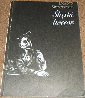Śląski horror o diabłach, skarbnikach, utopcach i innych strachach - Dorota Simonides