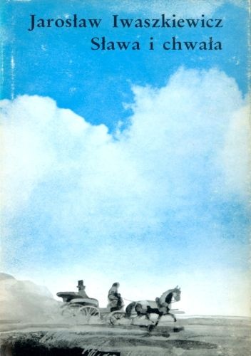 Sława i chwała. Tom 1-3 - Jarosław Iwaszkiewicz