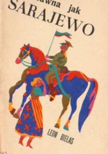 Sławna jak Sarajewo - Leon Bielas