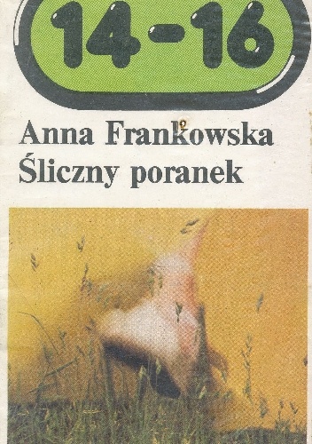Śliczny poranek - Anna Frankowska