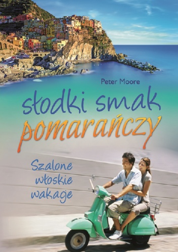 Słodki smak pomarańczy - Peter Moore