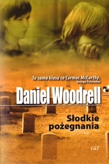 Słodkie pożegnania - Daniel Woodrell