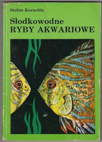 Słodkowodne Ryby Akwariowe - Stefan Kornobis