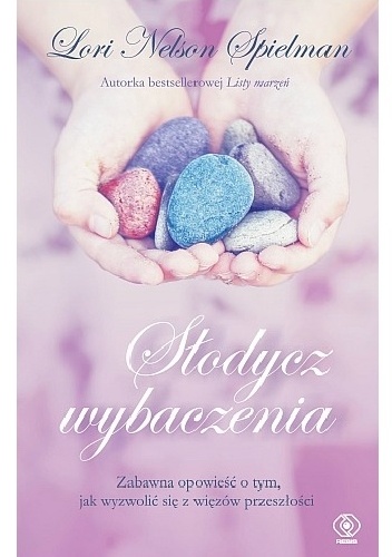 Słodycz wybaczenia - Lori Nelson Spielman