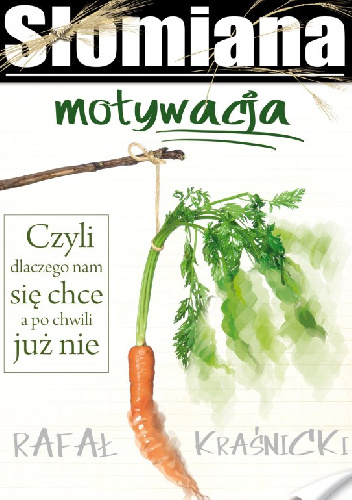 Słomiana motywacja - Rafał Kraśnicki