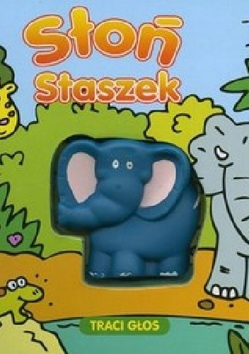 Słoń Staszek traci głos - praca zbiorowa