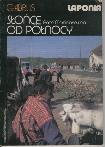 Słońce od północy. Laponia - Anna Marciniakówna