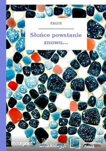 Słońce powstanie znowu - Fagus