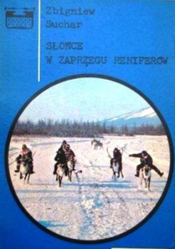 Słońce w zaprzęgu reniferów - Zbigniew Suchar
