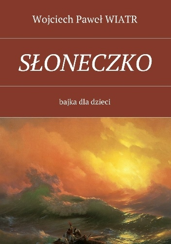 Słoneczko - Wojciech Paweł Wiatr