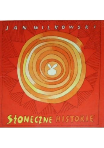 Słoneczne historie - Jan Wilkowski