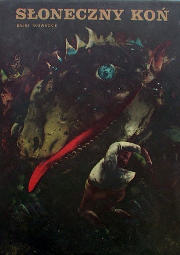 Słoneczny koń. Bajki słowackie - Viera Gasparikova