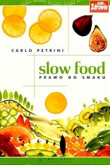 Slow food. Prawo do smaku - Carlo Petrini