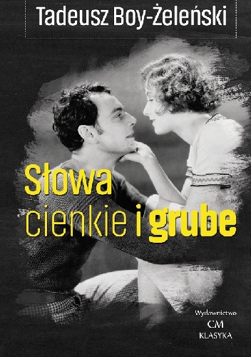 Słowa cienkie i grube - Tadeusz Boy-Żeleński