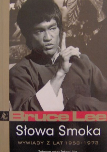 Słowa Smoka - John Little, Bruce Lee
