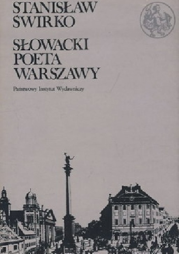 Słowacki poeta Warszawy - Stanisław Świrko