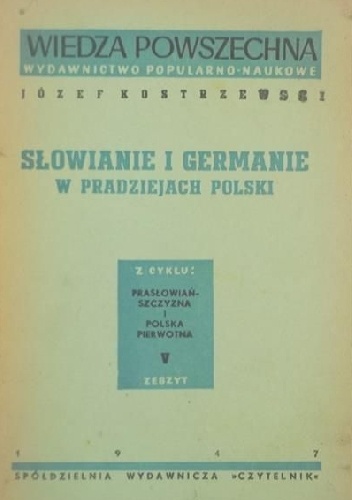 Słowianie i Germanie w pradziejach Polski - Józef Kostrzewski