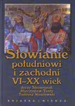 Słowianie południowi i zachodni VI-XX wiek