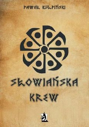 Słowiańska krew - Paweł Kulpiński