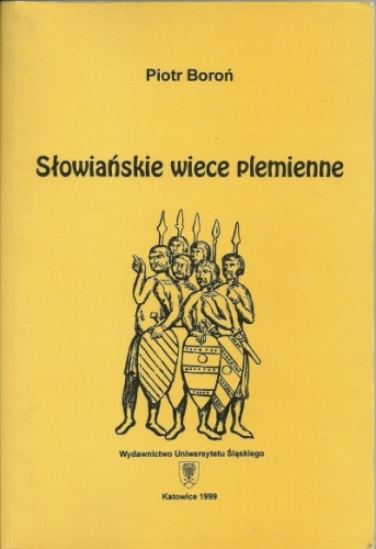 Słowiańskie wiece plemienne - Piotr Boroń