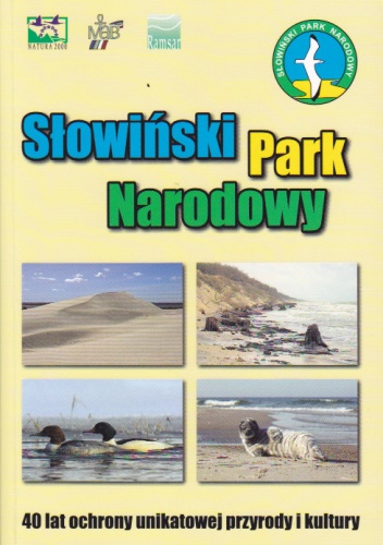 Słowiński Park Narodowy. 40 lat ochrony unikatowej przyrody i kultury. - Wacław Florek