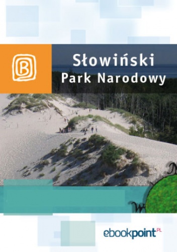 Słowiński Park Narodowy. Miniprzewodnik - praca zbiorowa