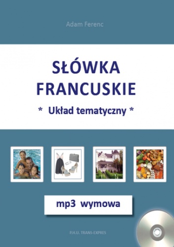 Słówka francuskie-układ tematyczny + mp3 wymowa - Adam Ferenc