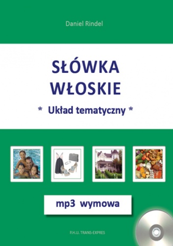 Słówka włoskie-układ tematyczny + mp3 wymowa - Rindel Daniel
